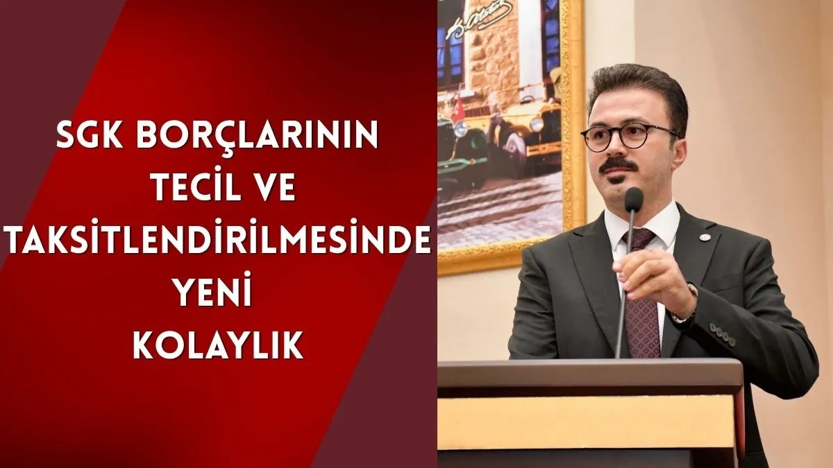 SGK Borçlarının Tecil ve Taksitlendirilmesinde Yeni Kolaylık