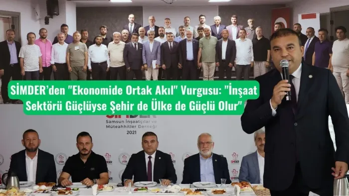 SİMDER Başkanı Sezgin Aydın: Biz Sadece Beton Dökmüyor, Geleceği İnşa Ediyoruz