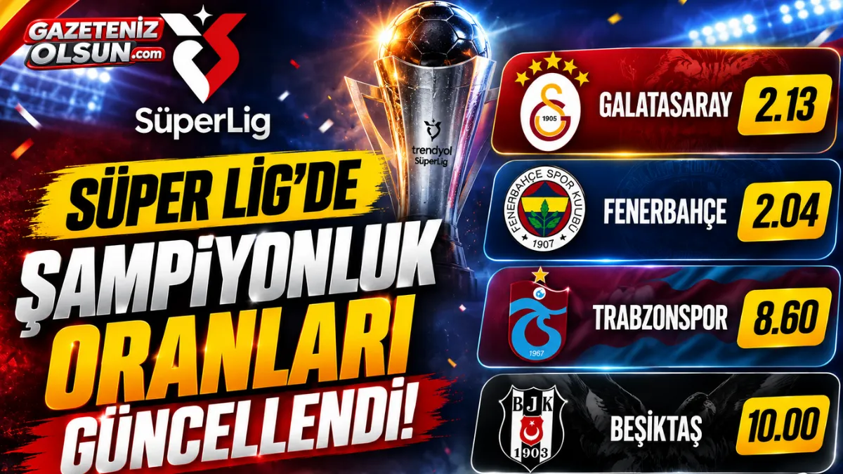 Süper Lig’de şampiyonluk oranları güncellendi!