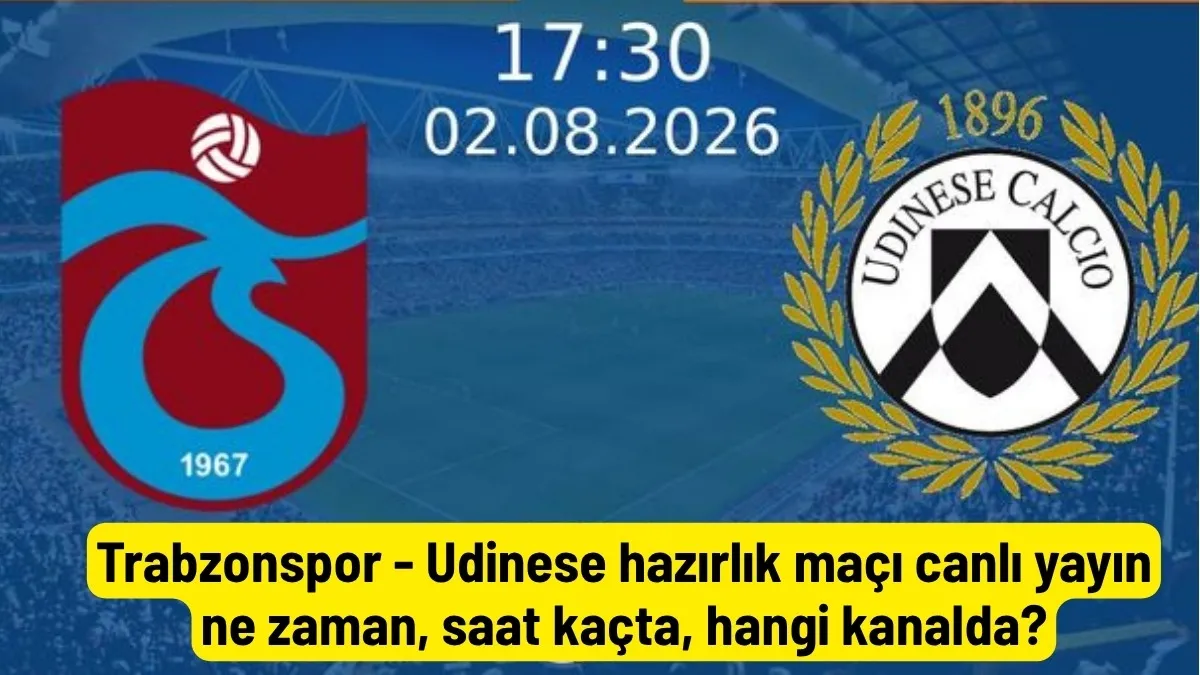 Trabzonspor Udinese hazırlık maçı canlı yayın ne zaman, saat kaçta, hangi kanalda?