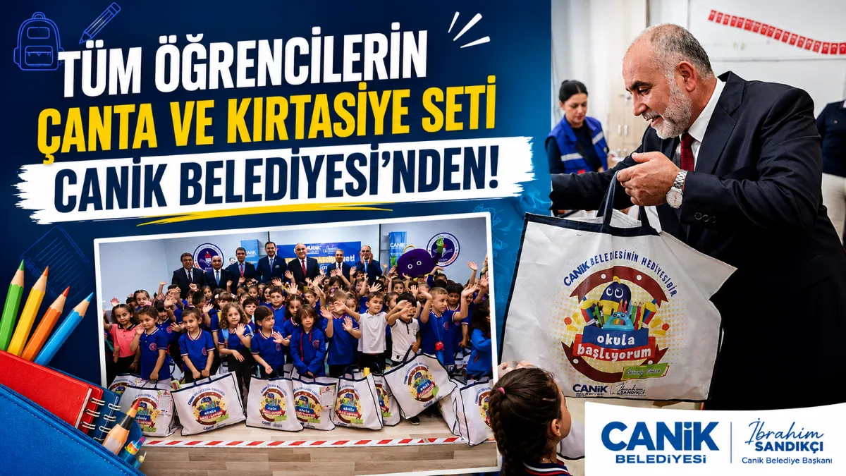 Tüm Öğrencilerin Çanta ve Kırtasiye Seti Canik Belediyesi'nden!