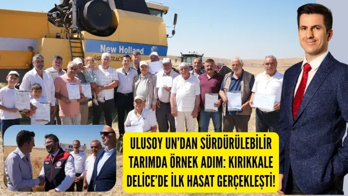 Ulusoy Un'dan Sürdürülebilir Tarıma Büyük Yatırım: İlk Hasat Kırıkkale'de Yapıldı