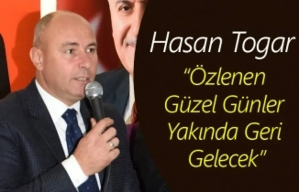Başkan Hasan Togar'dan duygu yüklü paylaşım! Özlenen Güzel Günler Yakında Geri Gelecek...
