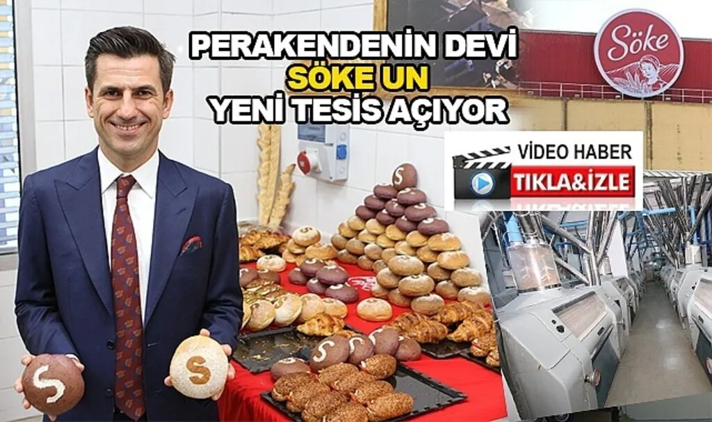 Un sektörünün perakendedeki lideri Söke Un'dan yeni tesis