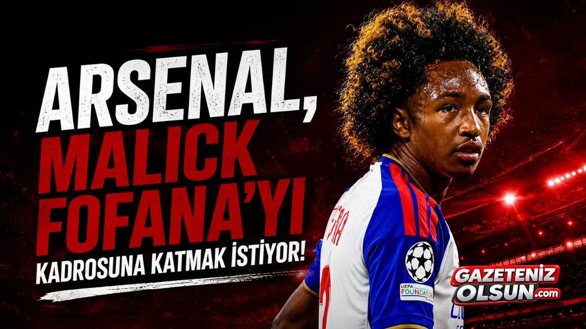 Arsenal, Malick Fofana’yı Kadrosuna Katmak İstiyor!
