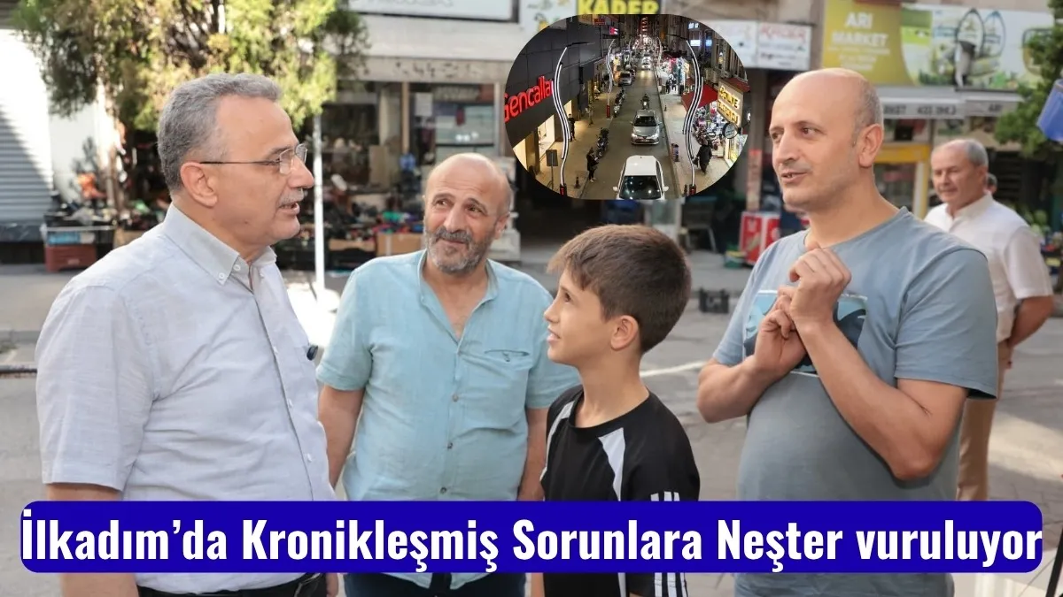 Başkan İhsan Kurnaz: İlkadım’ın Kronikleşmiş Sorunlarına Neşter Vuruyoruz