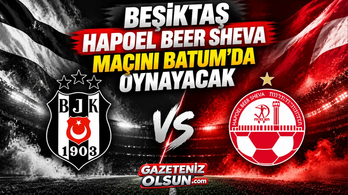 Beşiktaş Hapoel Beer Sheva Maçını Batumda Oynayacak