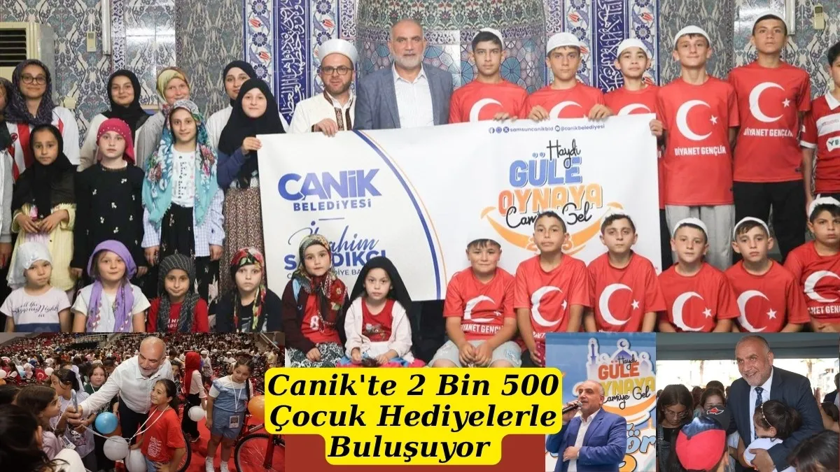 Canik'te 2 Bin 500 Çocuk Hediyelerle Buluşuyor