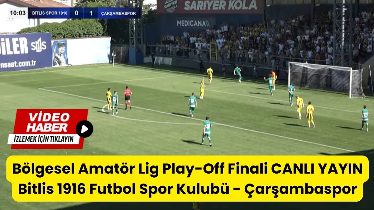 Çarşambaspor Bitlis 1916 Play-Off Finali Canlı Yayın İzle!