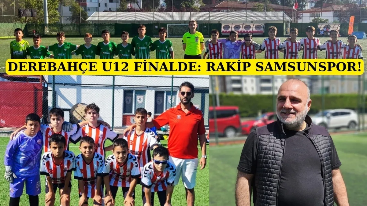 DEREBAHÇE U12 FİNALDE: RAKİP SAMSUNSPOR!