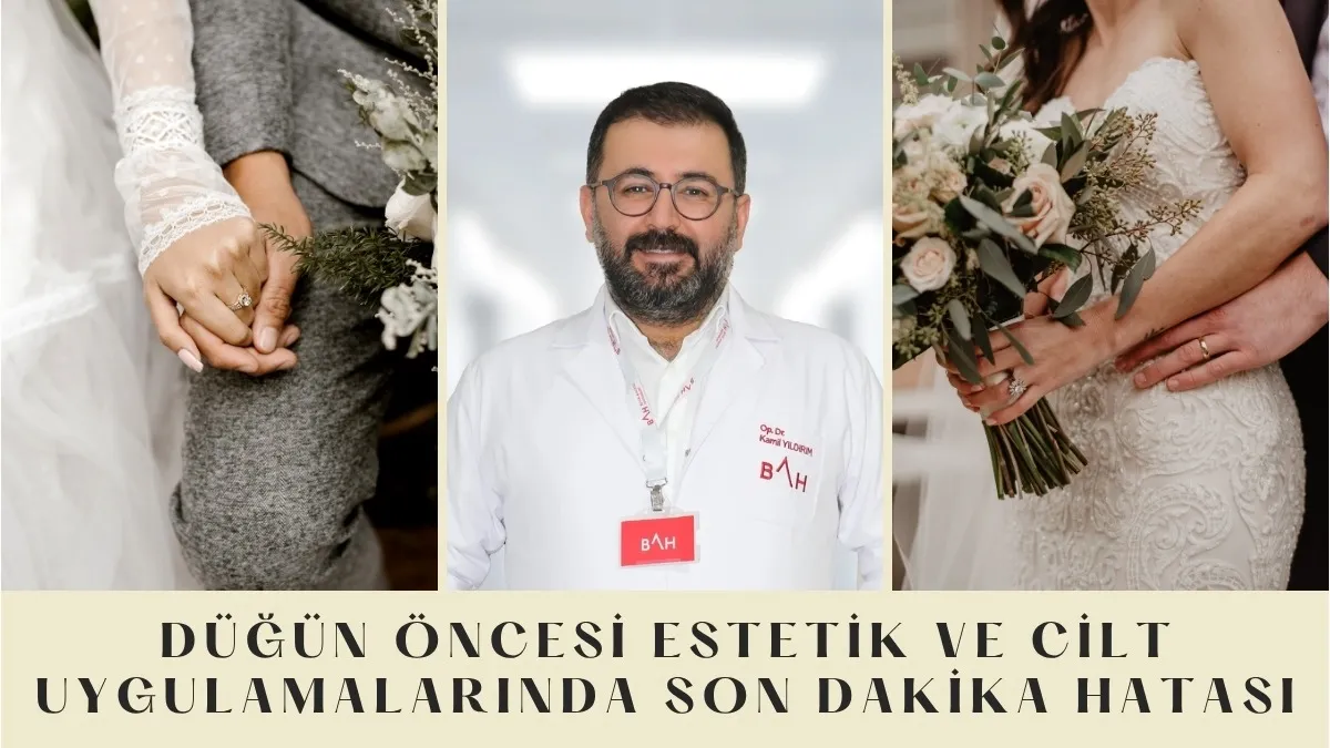 Düğün öncesi estetik ve cilt uygulamalarında son dakika hatası