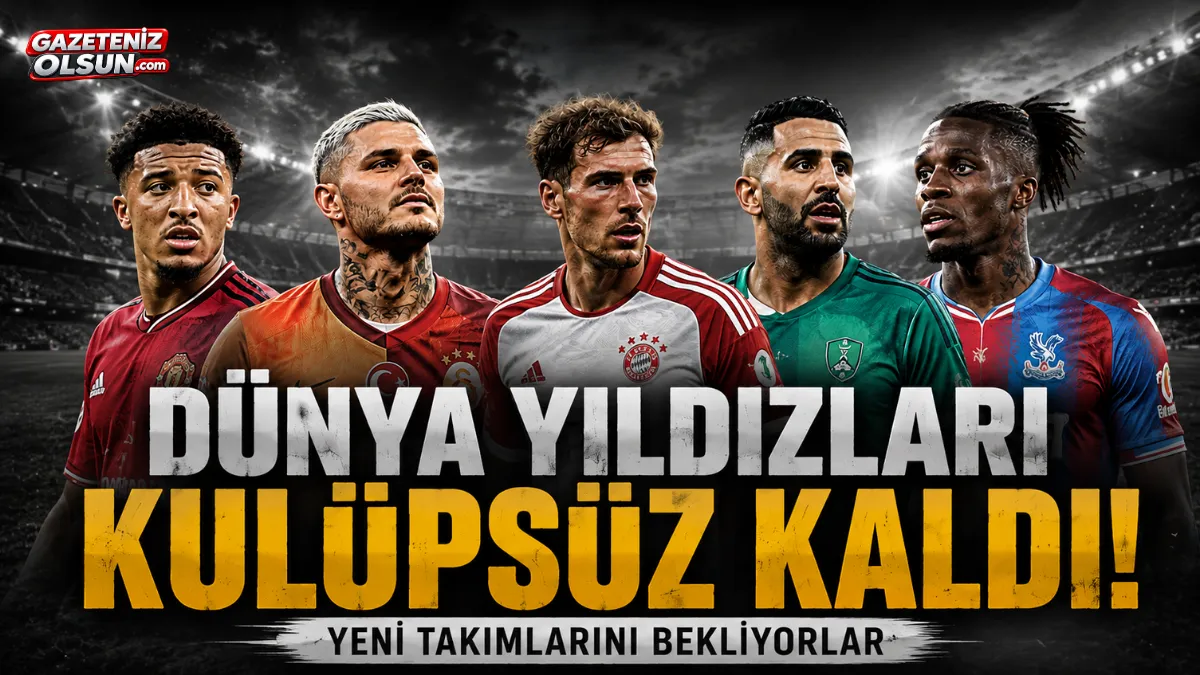 Dünya yıldızları kulüpsüz kaldı! İşte bonservisi elinde olan isimler