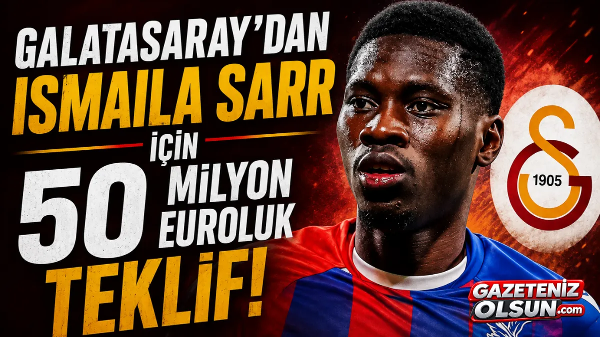 Galatasaray’dan Ismaila Sarr için 50 milyon euroluk teklif!