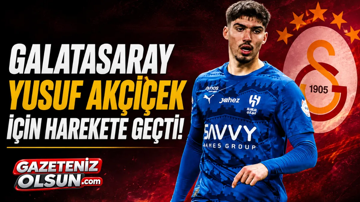 Galatasaray’dan Yusuf Akçiçek İçin Al Hilal’e Transfer Hamlesi!