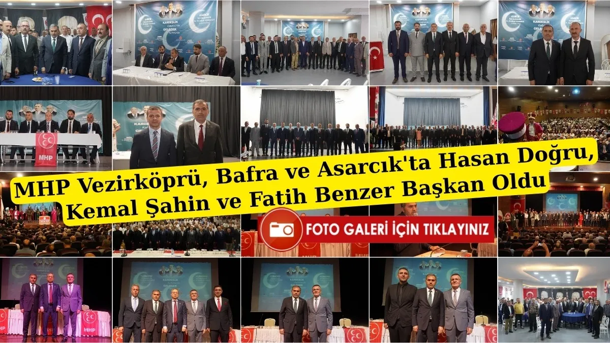 MHP Vezirköprü, Bafra ve Asarcık'ta Hasan Doğru, Kemal Şahin ve Fatih Benzer Başkan Oldu