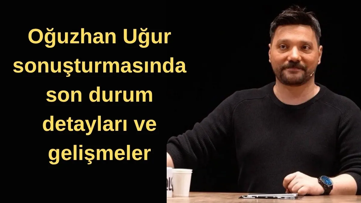 Oğuzhan Uğur Tutuklandı mı? Oğuzhan Uğur Neden Gözaltında? Neyle Suçlanıyor? Haluk Levent ile Bağlantısı Ne?