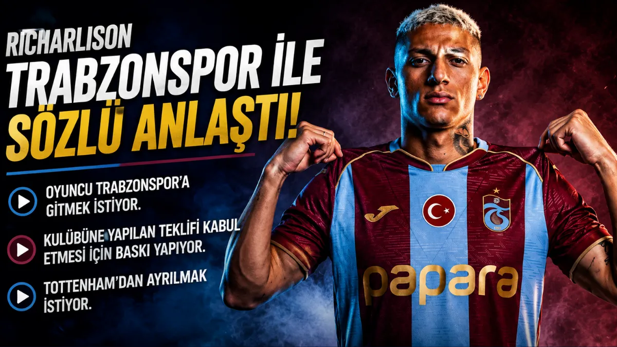 Richarlison Trabzonspor ile Sözlü Anlaştı! Transferde Kritik Gelişme