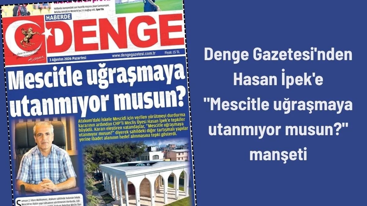 Samsun'da İskele Mescidi kararı sonrası Hasan İpek'e dikkat çeken manşet