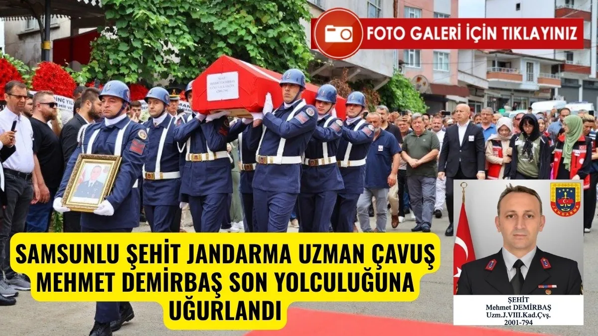 Samsunlu Şehit Mehmet Demirbaş Terme Sakarlı'da son yolculuğuna uğurlandı