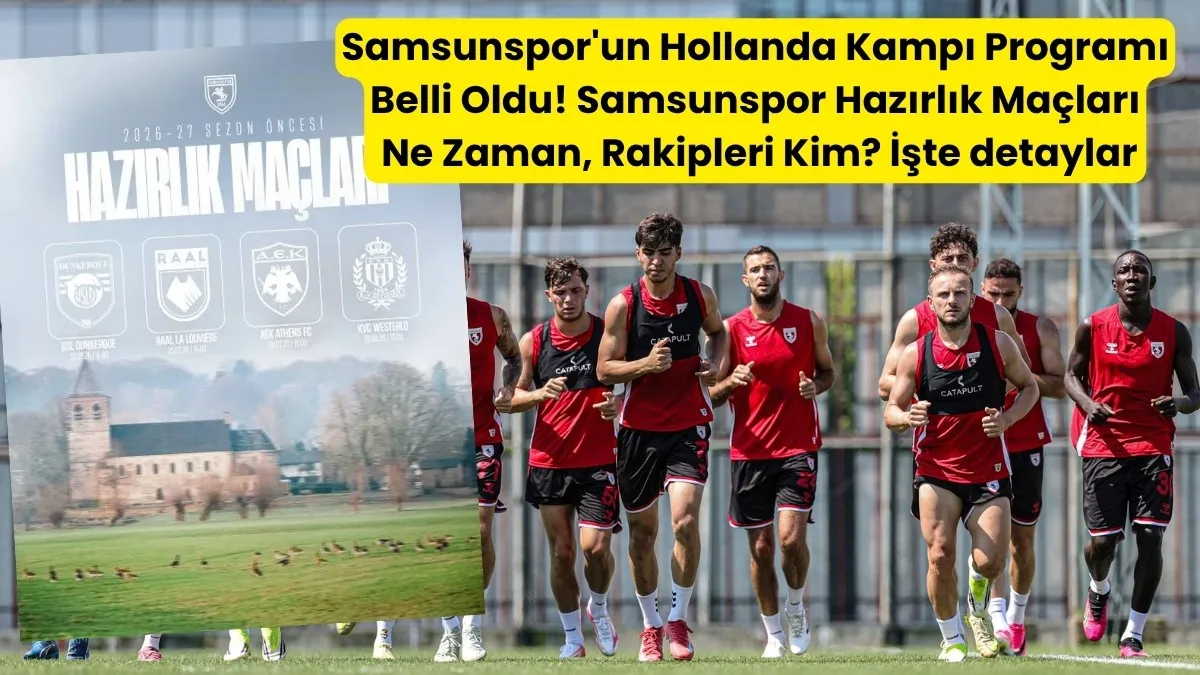 Samsunspor nerede kamp yapacak? Samsunspor hazırlık maçları belli oldu!