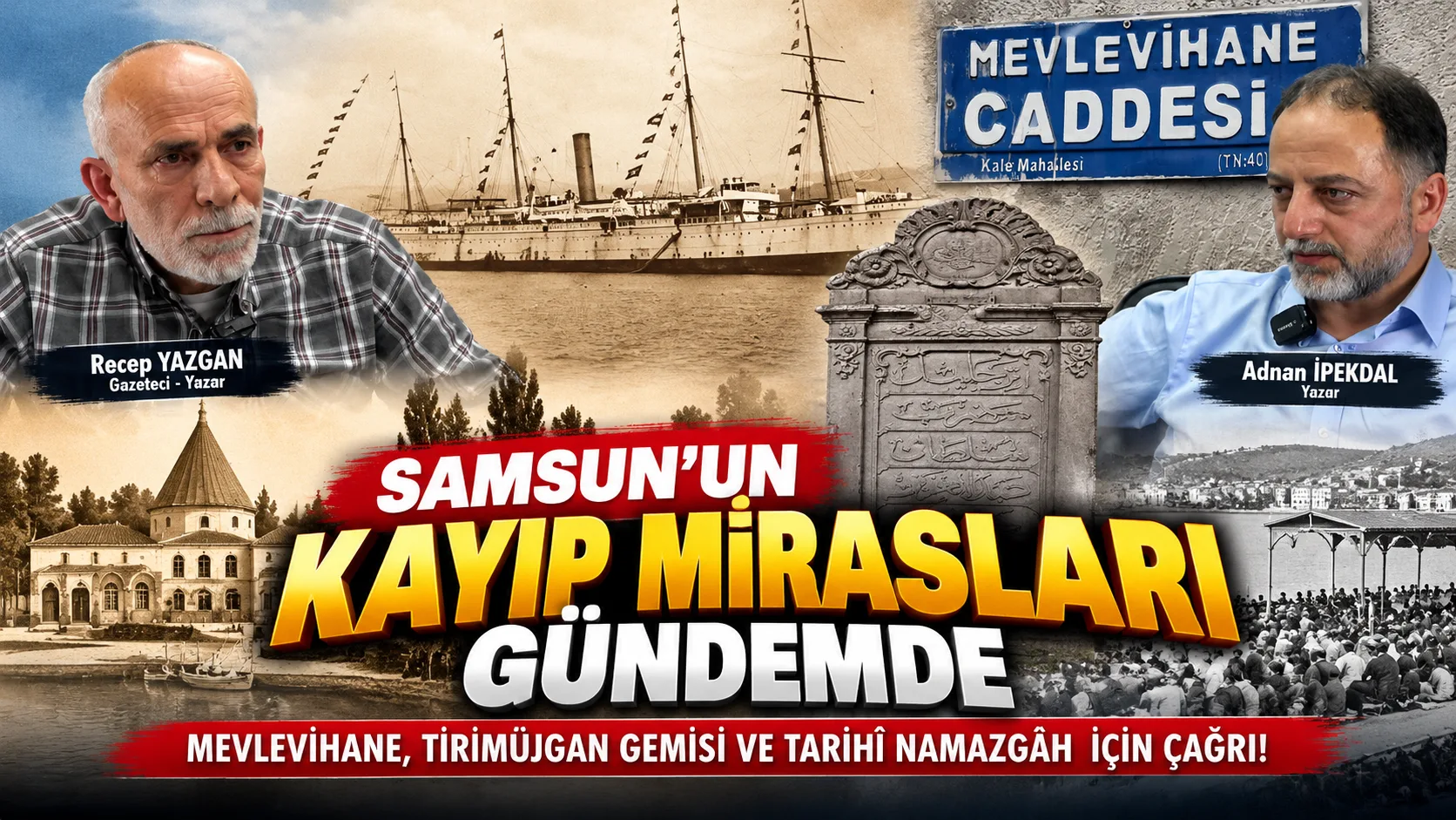Samsun’un Unutulan Tarihi Gündemde: Üç Kayıp Miras İçin Dikkat Çeken Çağrı