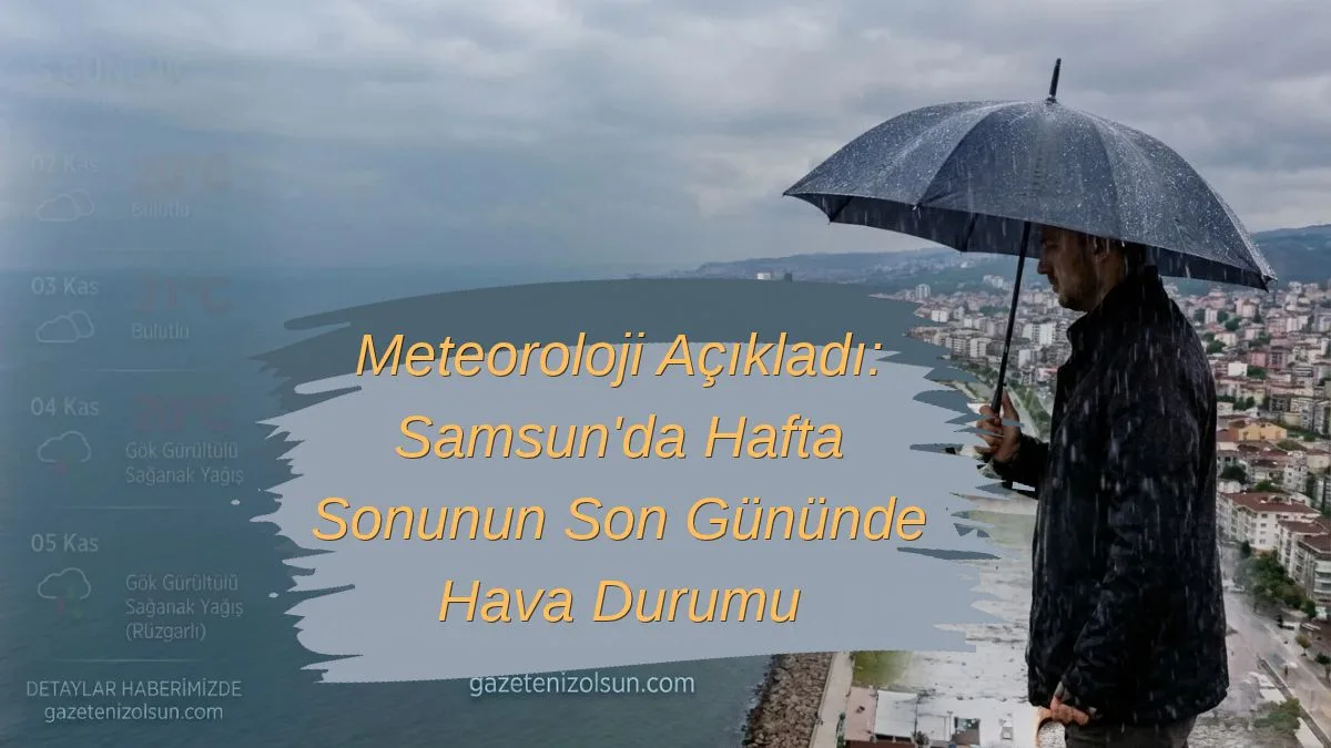 1 Kasım Pazar Samsun Hava Durumu, Samsun Hava Durumu güncel
