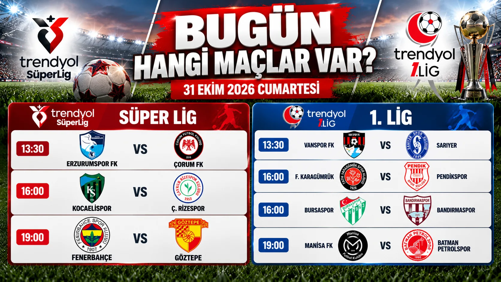 Bugün Hangi Maçlar Var? 31 Ekim Cumartesi Süper Lig ve 1. Lig Maç Saatleri