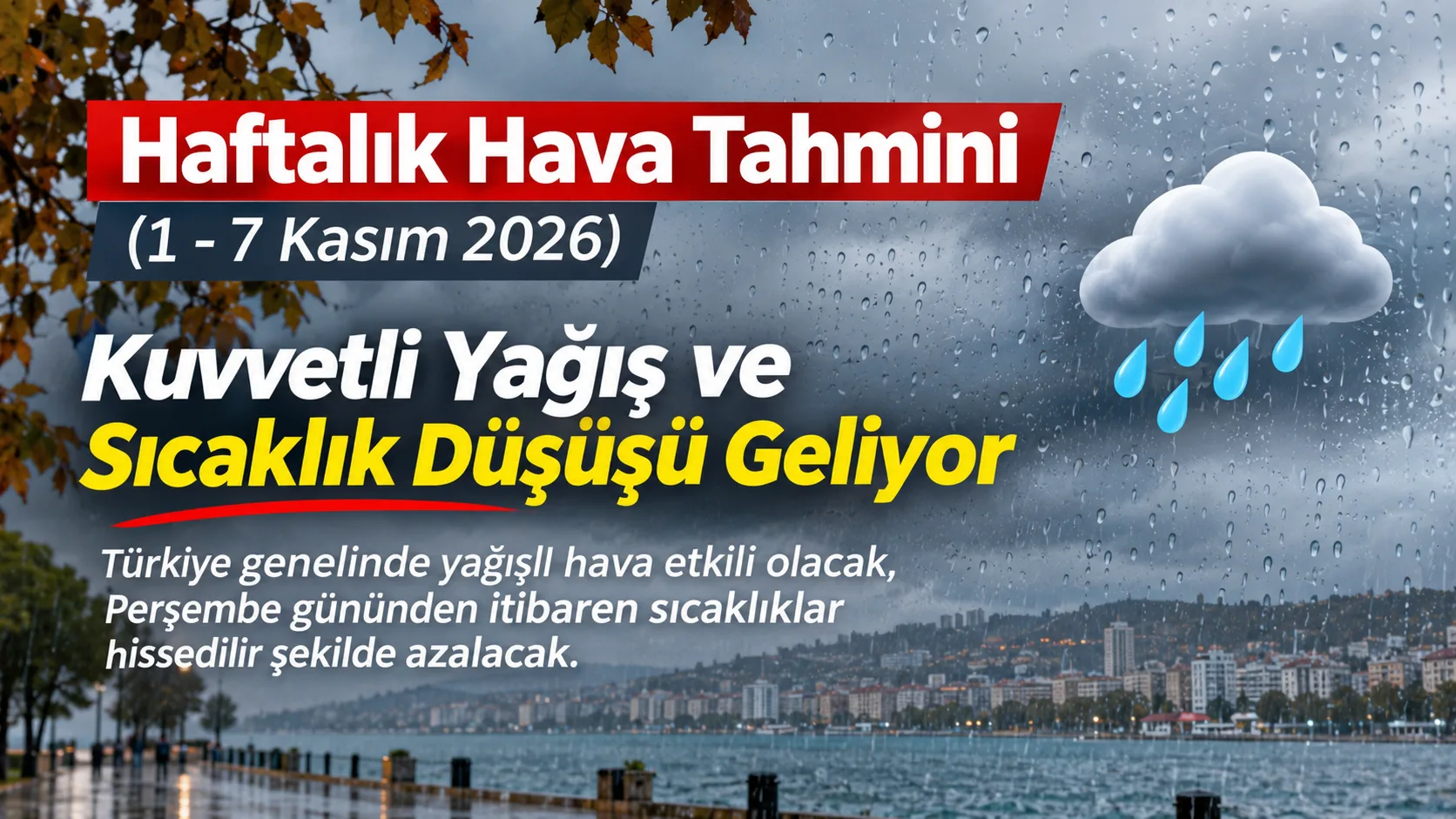 Meteoroloji'den 3 İl İçin Şiddetli Yağış Uyarısı! Kasım ayı Hava Durumu! Kuvvetli Yağış ve Soğuk Hava Kapıda