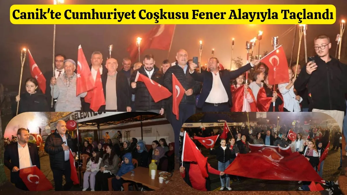 Canik Devgeriş Mahallesi'nde Cumhuriyet Coşkusu Fener Alayıyla Taçlandı