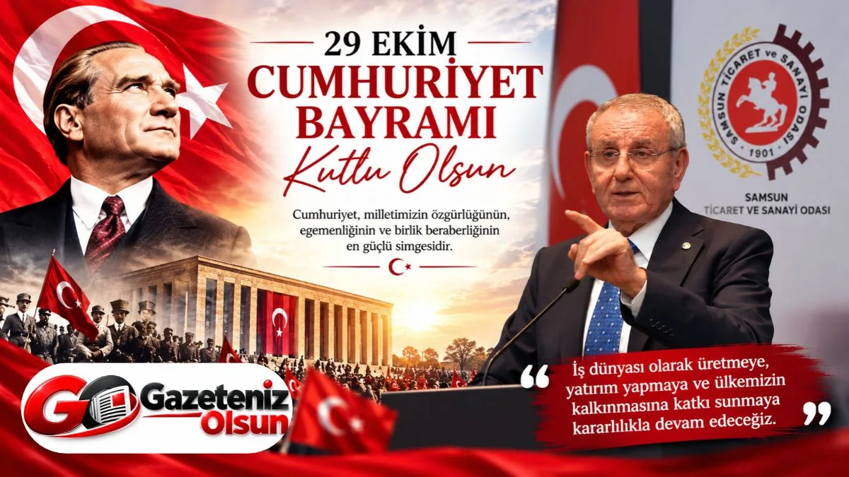 Samsun TSO Başkanı Murzioğlu’ndan 29 Ekim Mesajı