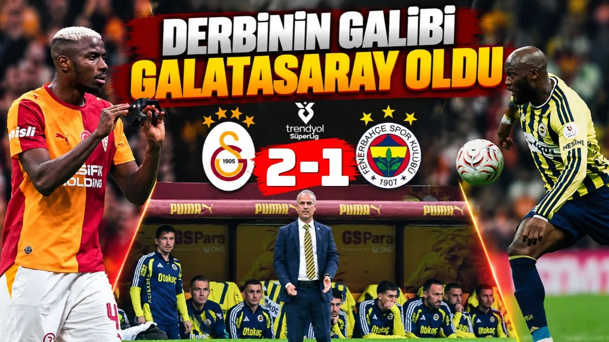 Osimhen Attı, Galatasaray Derbide Güldü! Galatasaray Fenerbahçe maç sonucu