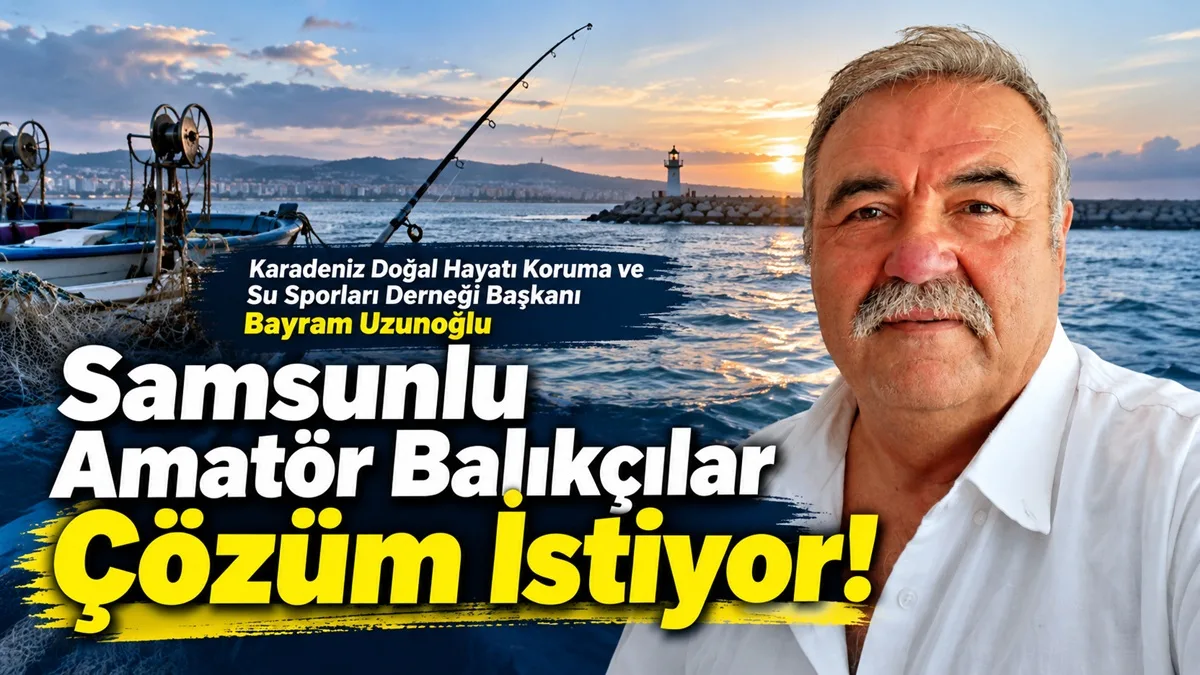 Bayram Uzunoğlu’ndan Çağrı: Samsunlu Amatör Balıkçılar Barınak İstiyor